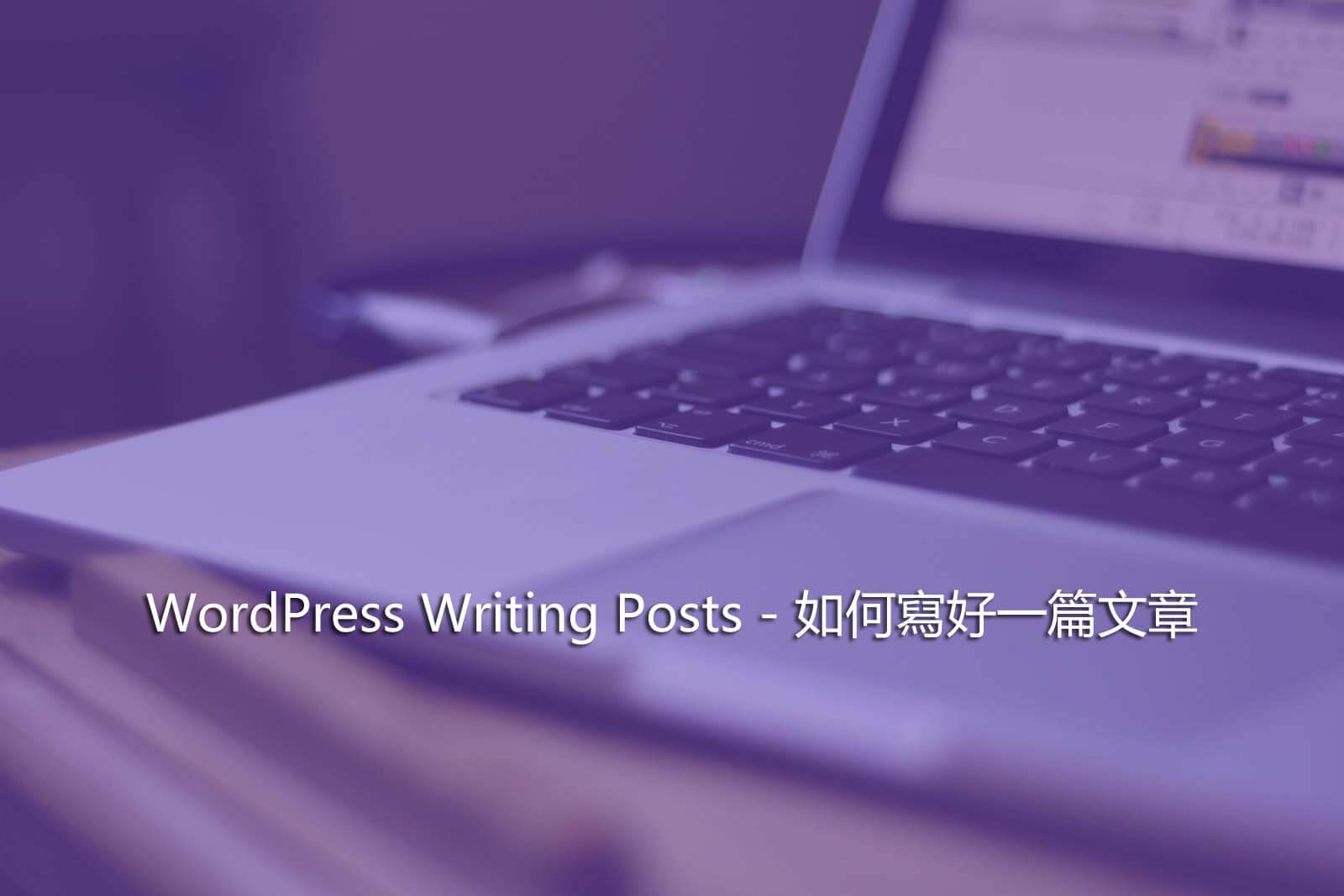 WordPress Writing Posts WordPress Writing Posts